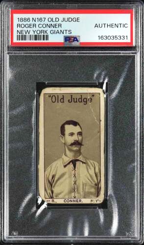 1886 N167 Old Judge Roger Connor (HOF) - PSA AUTHENTIC