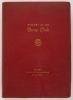 [ANGLING CLUB] [MACRATE, ARTHUR N., Jr.] The History of the Tuna Club.